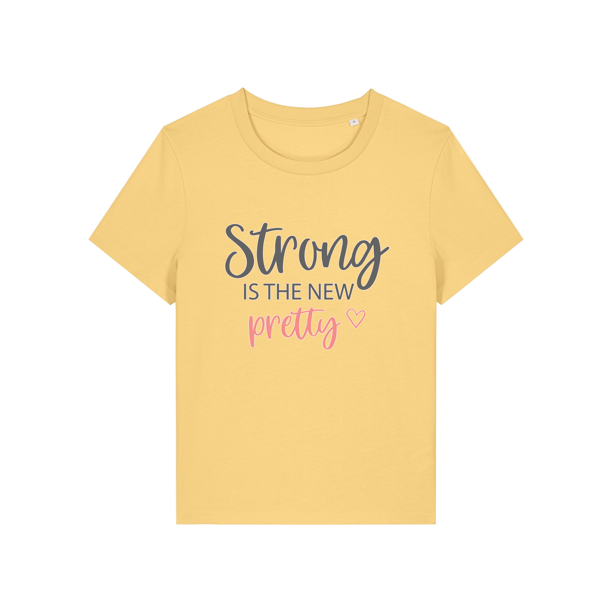 yellow slogan t-shirt with 'Strong is the new pretty'