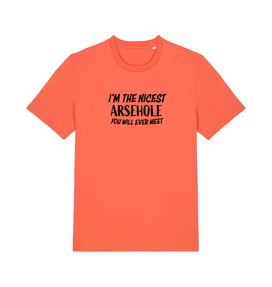 orange rude t-shirt with the slogan 'i'm the nicest arsehole you will ever meet'