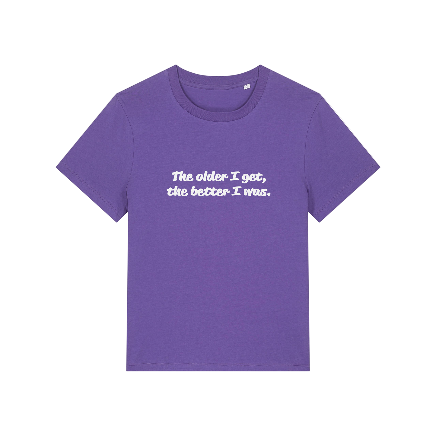 purple funny slogan t-shirt with 'the older i get the better i was'