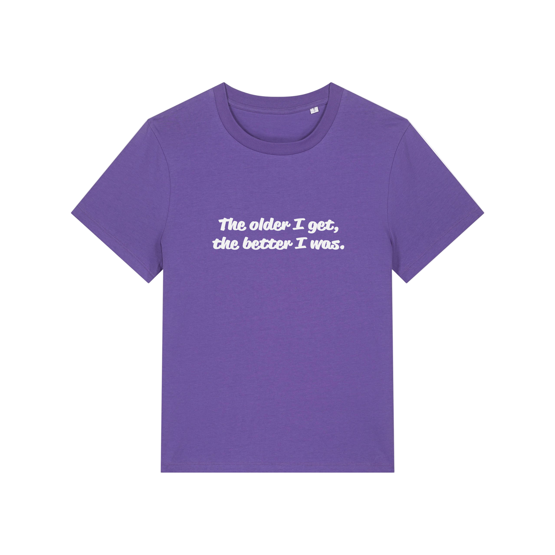 purple funny slogan t-shirt with 'the older i get the better i was'