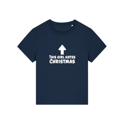 navy christmas t-shirt with the slogan 'this girl hates christmas'
