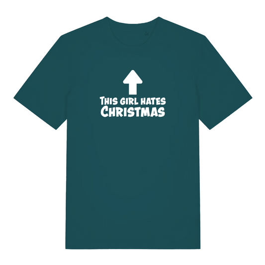 teal women's christmas slogan t-shirt with the text 'this girl hates christmas'