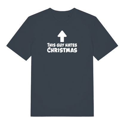ink grey xmas t-shirt with the slogan 'this guy hates christmas'