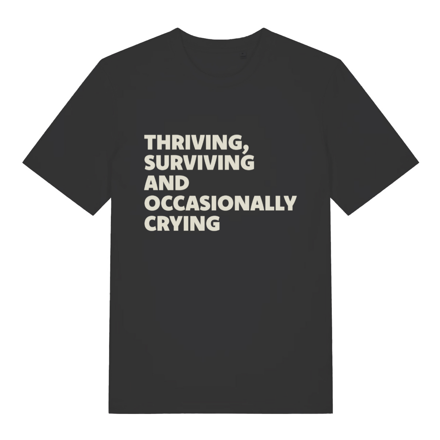 black women's funny slogan t-shirt with the text 'thriving, surviving and occasionally crying'
