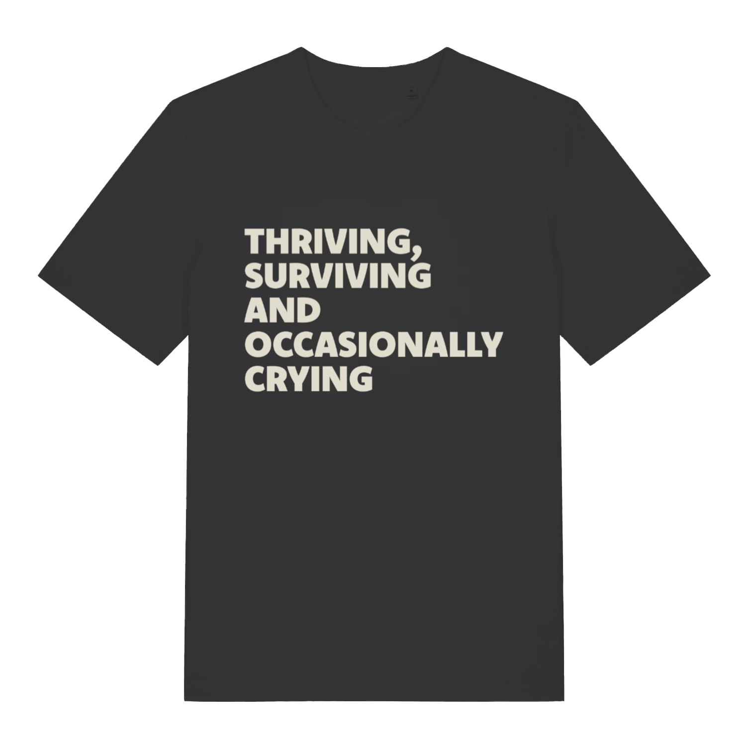 black women's funny slogan t-shirt with the text 'thriving, surviving and occasionally crying'