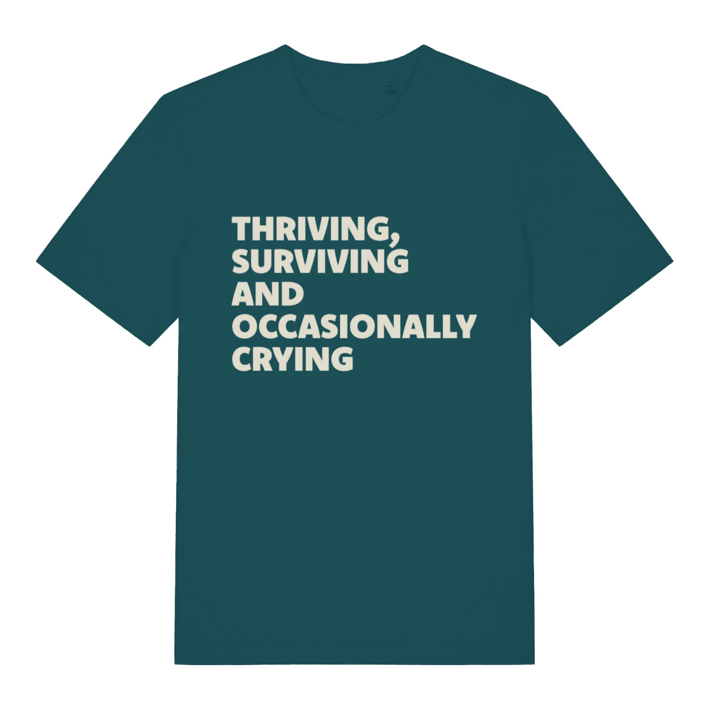 teal women's funny slogan t-shirt with the text 'thriving, surviving and occasionally crying'