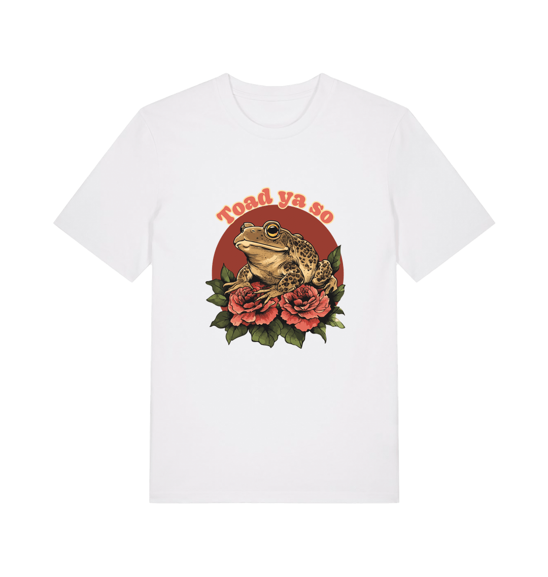 white animal t-shirt with the graphic of a toad sat atop some roses and the slogan 'toad ya so'