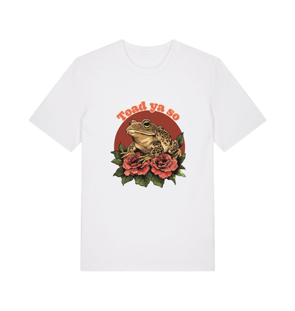 white animal t-shirt with the graphic of a toad sat atop some roses and the slogan 'toad ya so'