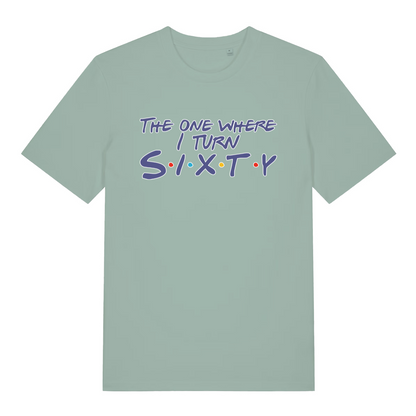 green women's slogan t-shirt with the text 'the one where i turn sixty'