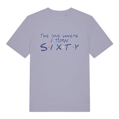 lavender women's slogan t-shirt with the text 'the one where i turn sixty'
