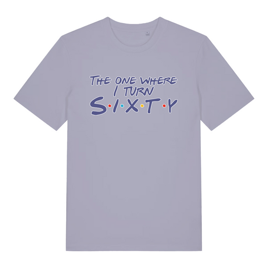 lavender women's slogan t-shirt with the text 'the one where i turn sixty'