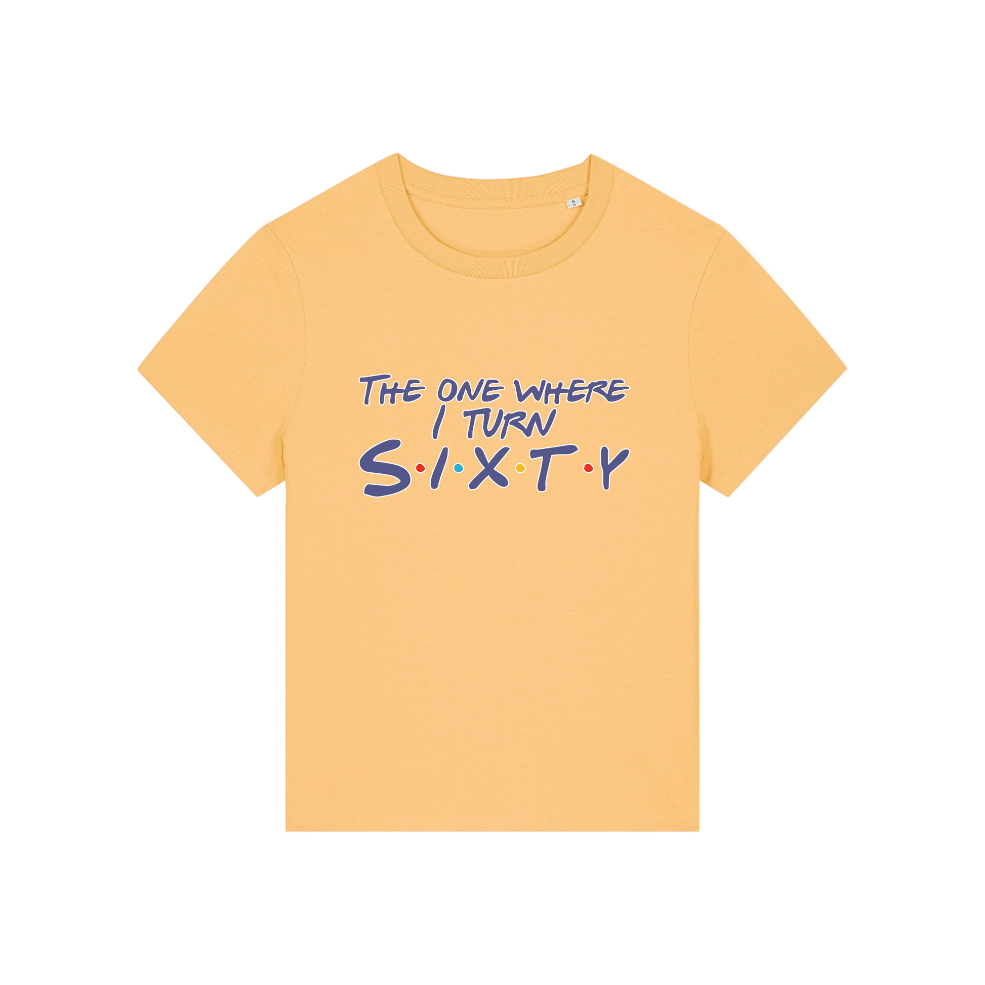 yellow slogan t-shirt, inspired by the tv friends, with the slogan 'the one where i turn sixty'