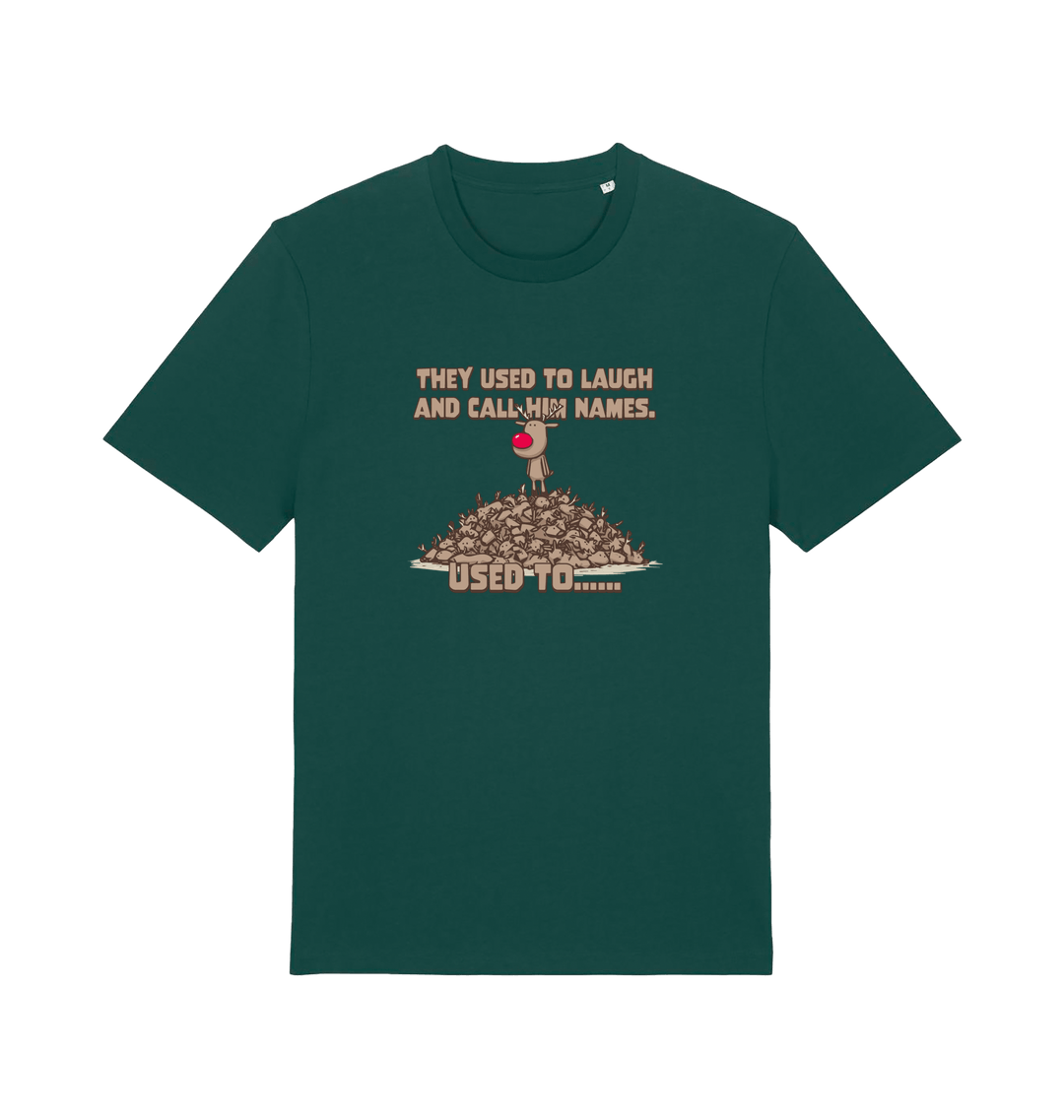 green christmas t-shirt with the graphic of rudolph stood on tp of a pile of reindeer and the slogan 'they used to call him names used to...'