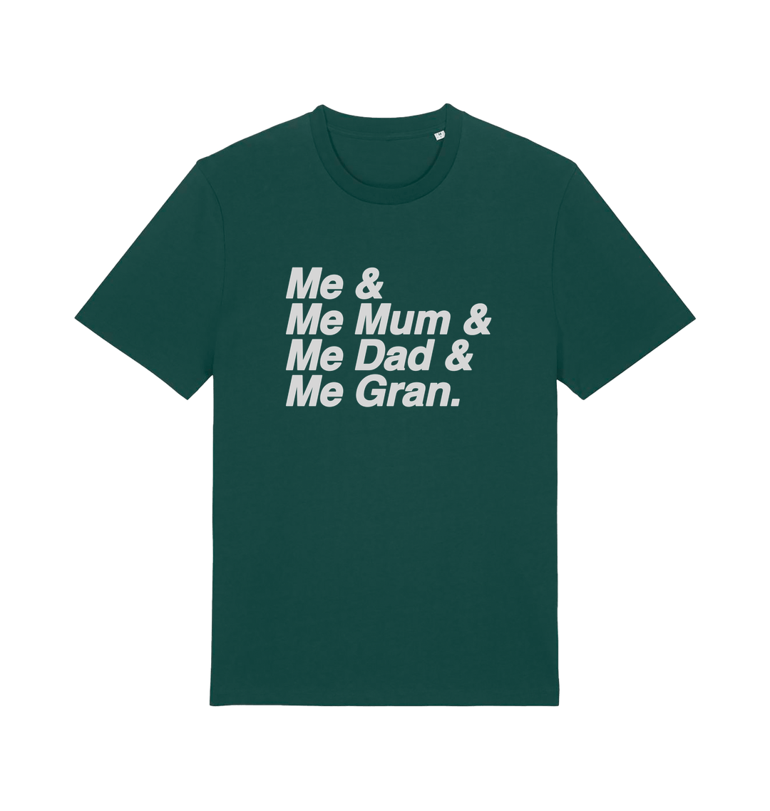 green music t-shirt with the slogan 'me and me mum and me dad and me gran'