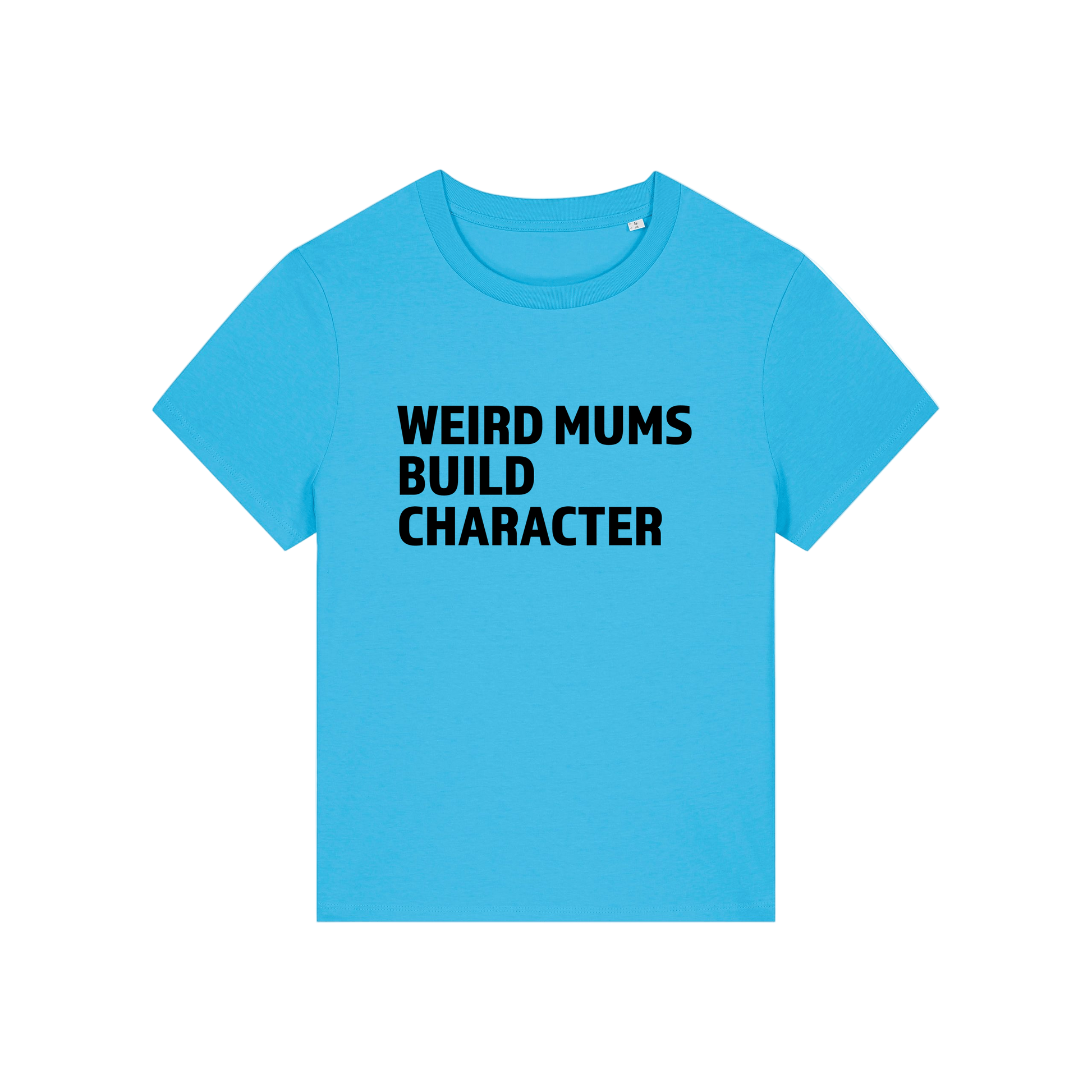 blue mum t-shirt with the slogan 'weird mums build character'