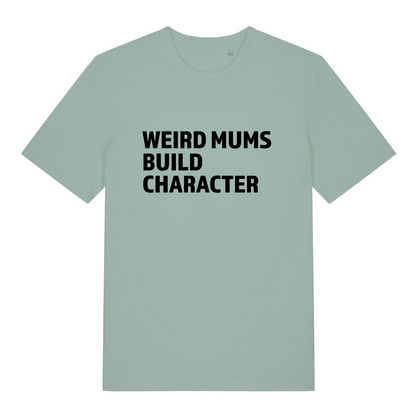 green women's slogan t-shirt with the text 'weird mums build character'