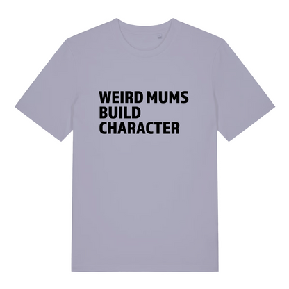 lavender women's slogan t-shirt with the text 'weird mums build character'