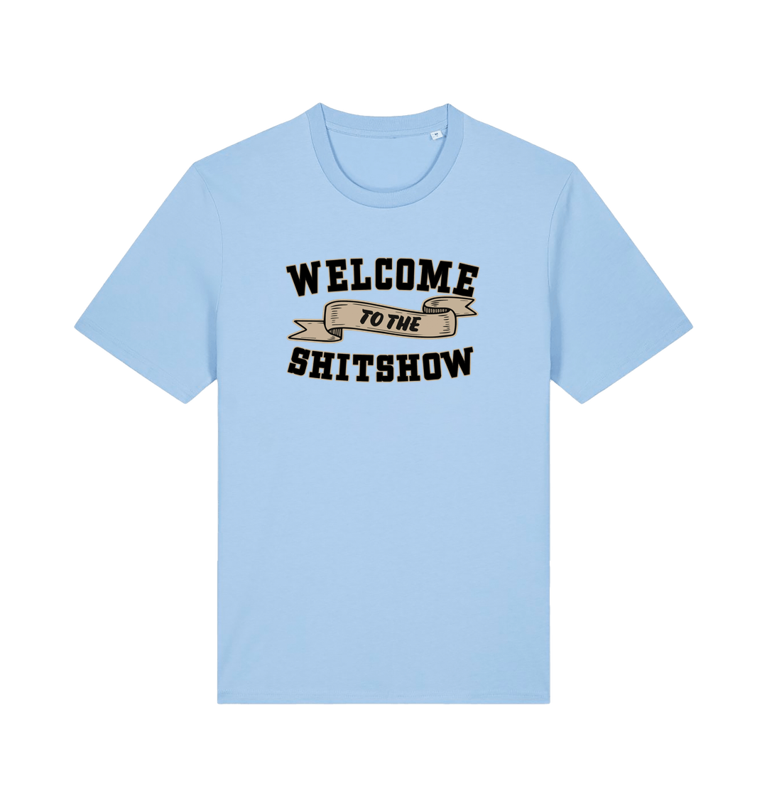 light blue funny offensive t-shirt with the slogan 'welcome to the shitshow'