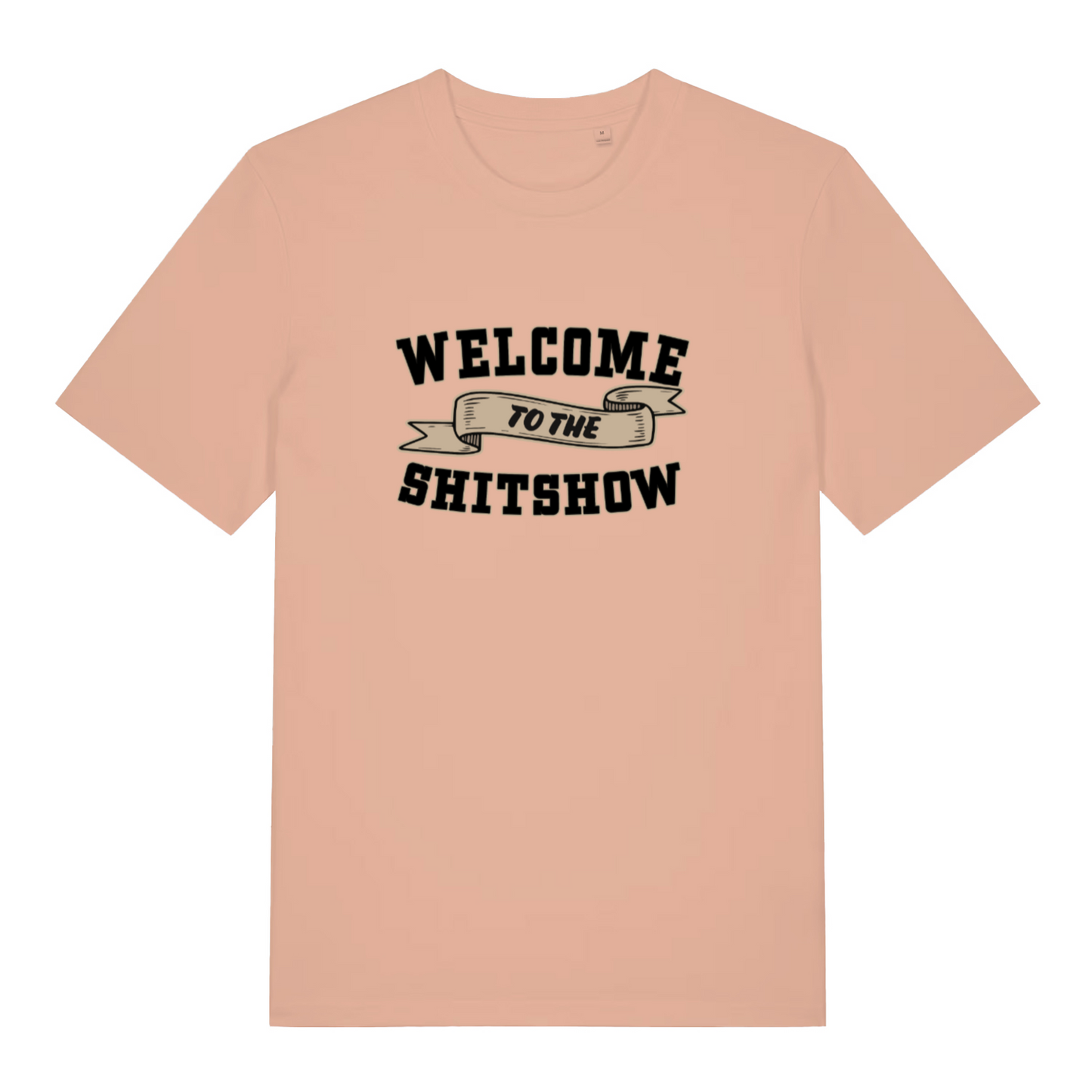 peach funny offensive t-shirt with the slogan 'welcome to the shitshow'