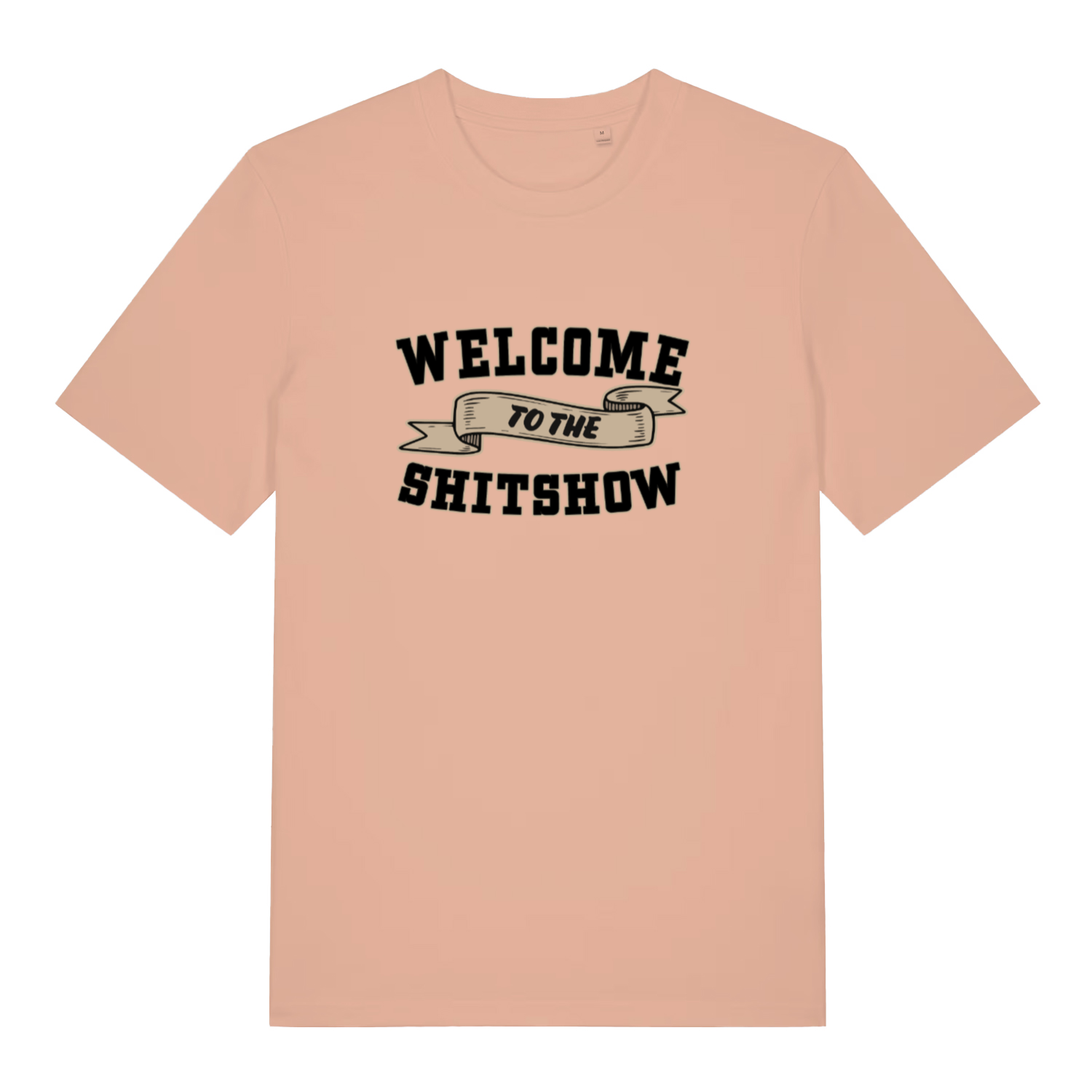 peach funny offensive t-shirt with the slogan 'welcome to the shitshow'