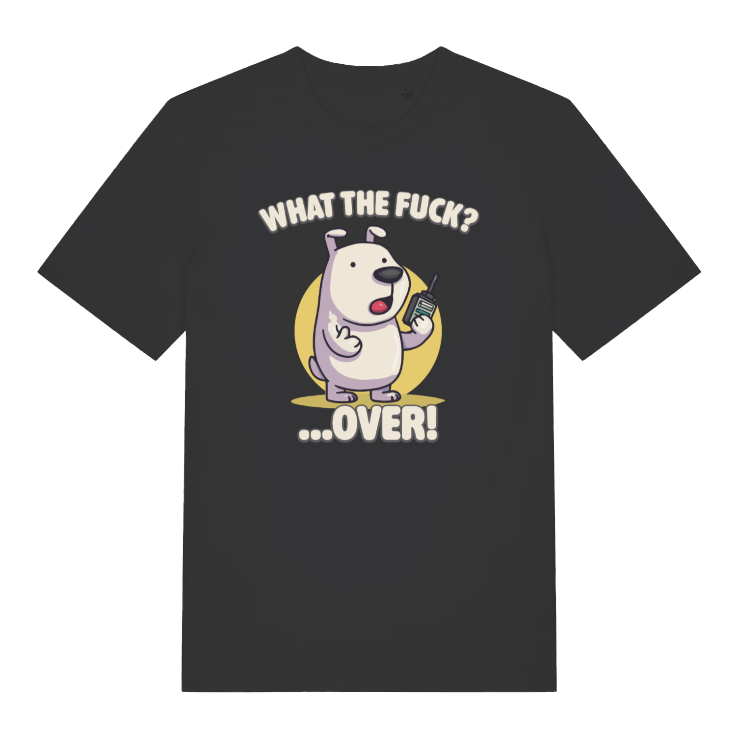 black funny animal t-shirt with the graphic of a cartoon dog holding a walkie talkie and the slogan 'what the fuck over'