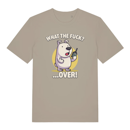 stone funny animal t-shirt with the graphic of a cartoon dog holding a walkie talkie and the slogan 'what the fuck over'