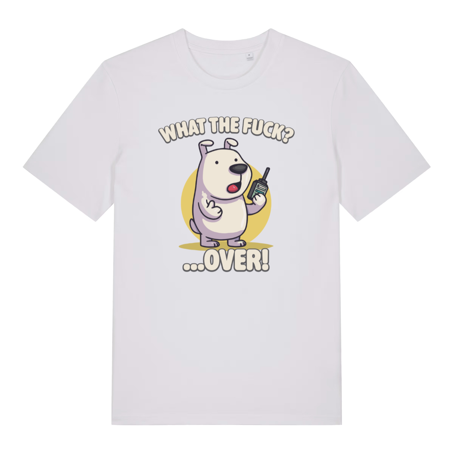 white funny animal t-shirt with the graphic of a cartoon dog holding a walkie talkie and the slogan 'what the fuck over'