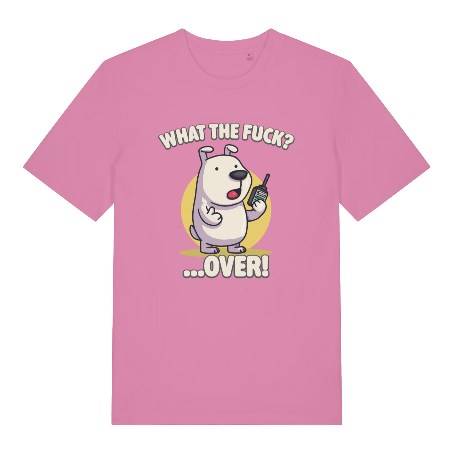 pink women's funny animal t-shirt with the graphic of a dog talking into a walkie talkie and the slogan 'what the fuck over'