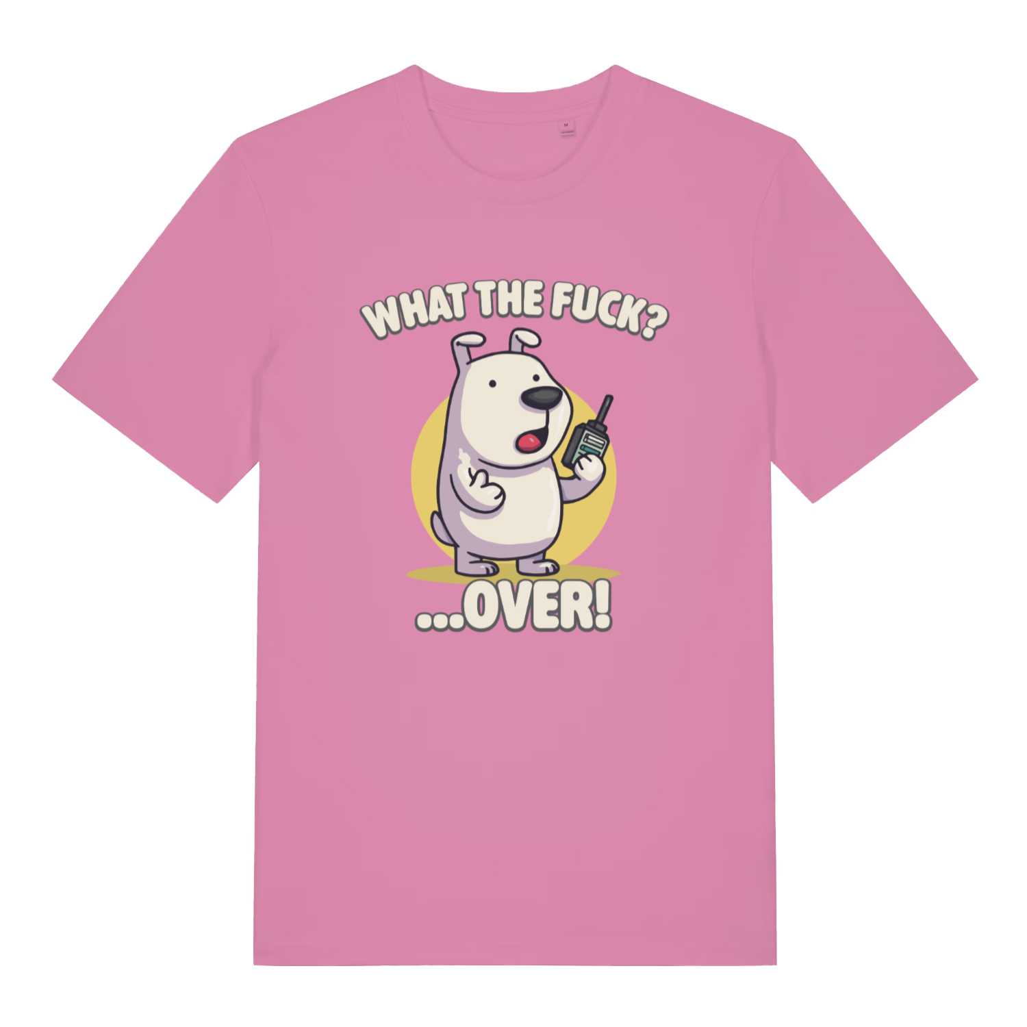pink women's funny animal t-shirt with the graphic of a dog talking into a walkie talkie and the slogan 'what the fuck over'
