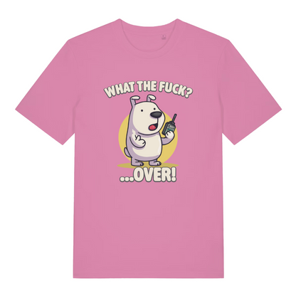 pink women's funny animal t-shirt with the graphic of a dog talking into a walkie talkie and the slogan 'what the fuck over'