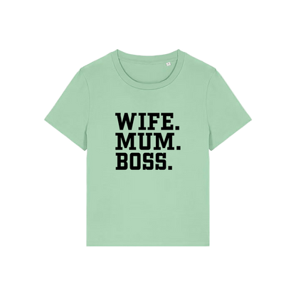 green mum t-shirt with the slogan 'wife, mum, boss'