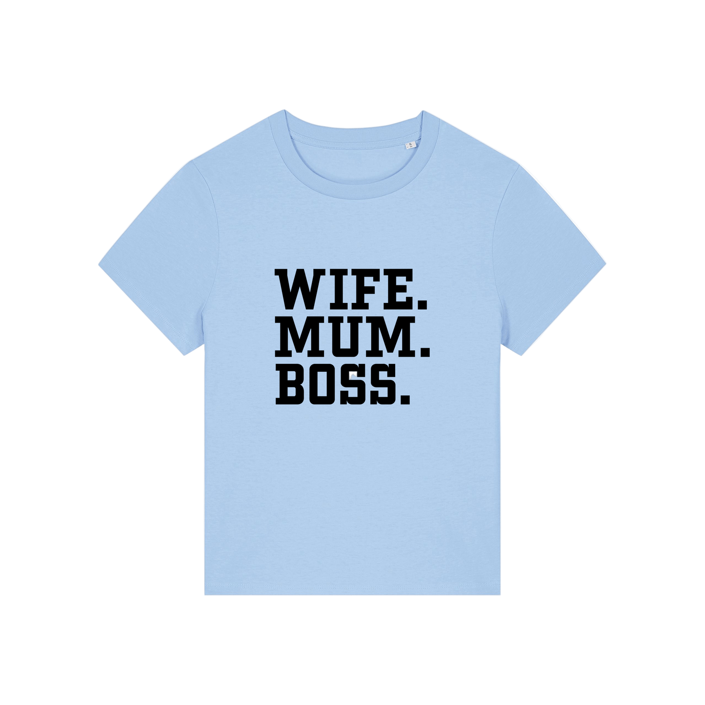light blue mum t-shirt with the slogan 'wife, mum, boss'