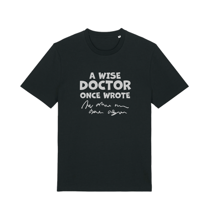 black funny slogan t-shirt with squiggles and the slogan 'a wise doctor once wrote'