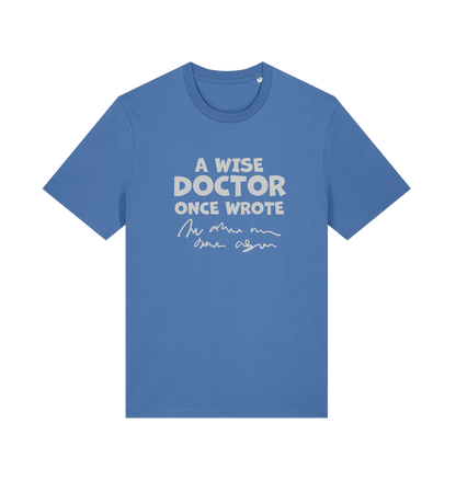 blue funny slogan t-shirt with squiggles and the slogan 'a wise doctor once wrote'
