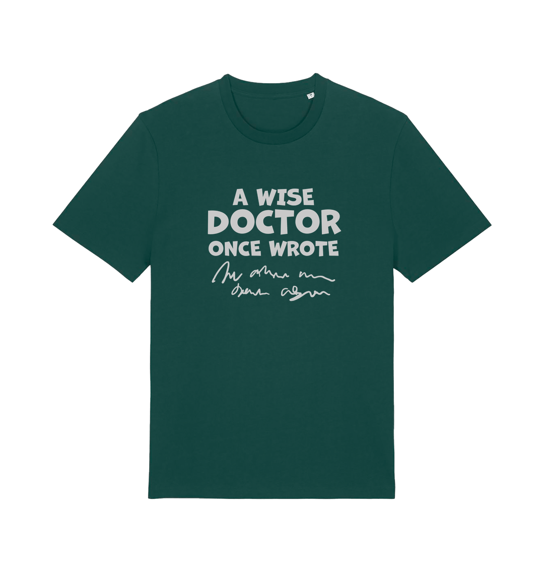 green funny slogan t-shirt with squiggles and the slogan 'a wise doctor once wrote'
