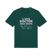 green funny slogan t-shirt with squiggles and the slogan 'a wise doctor once wrote'