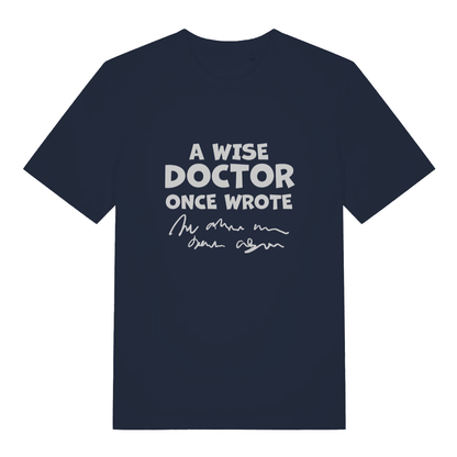 Navy Wise Doctor women’s funny slogan t-shirt with bold a wise doctor once wrote design  