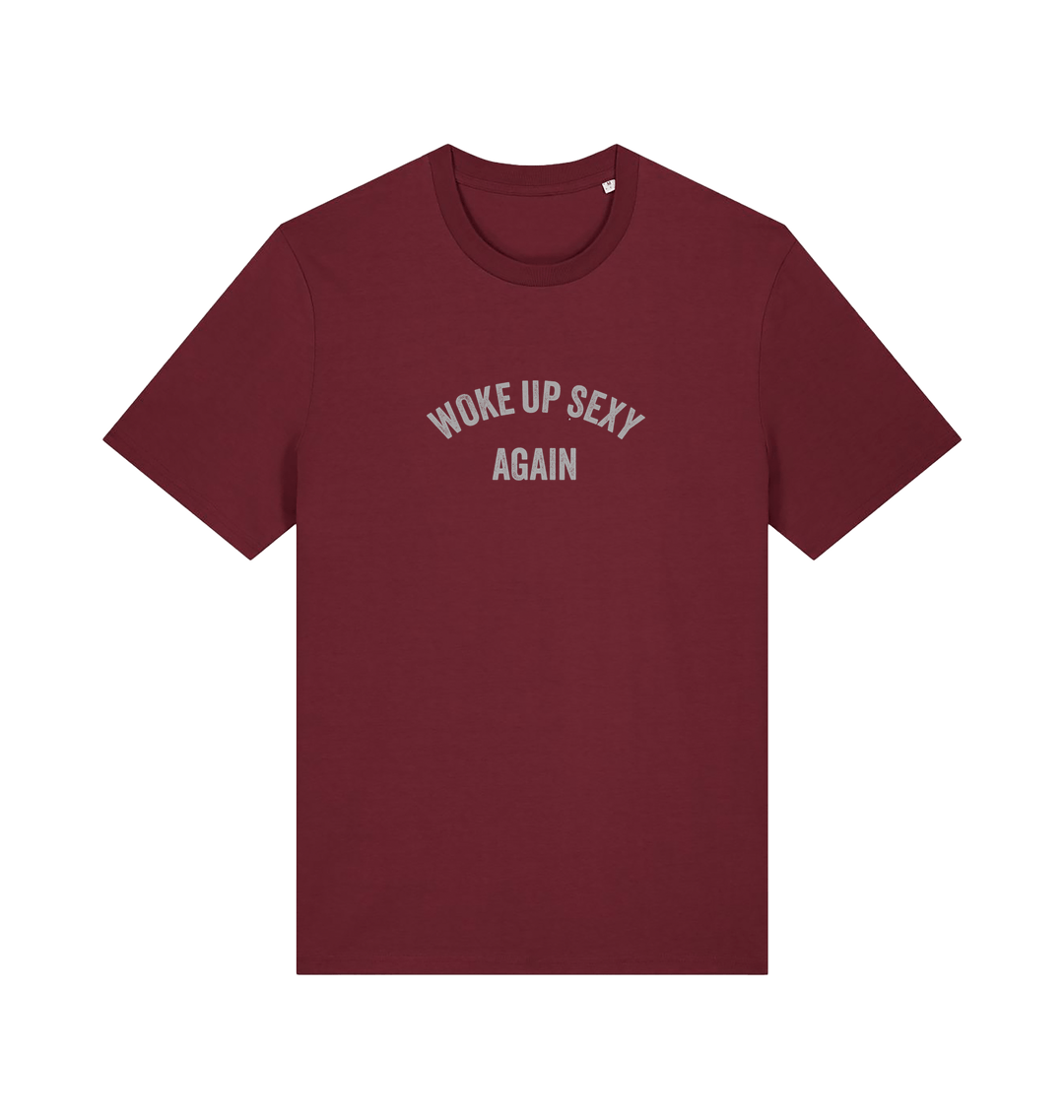 burgundy funny slogan t-shirt with 'woke up sexy again'