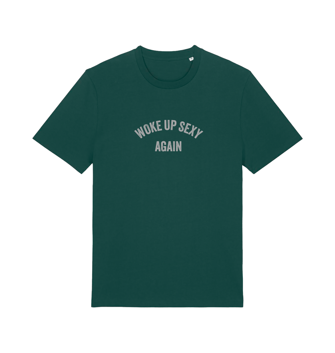 green funny slogan t-shirt with 'woke up sexy again'