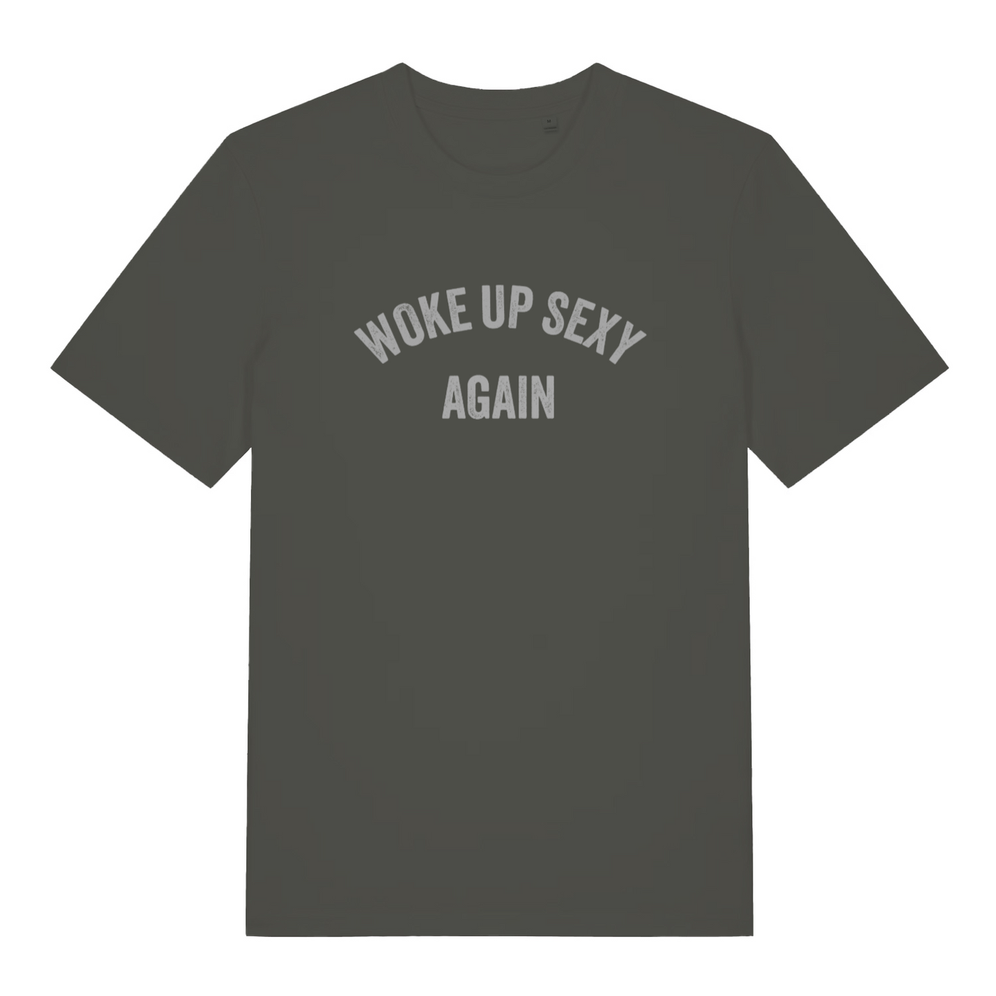 khaki slogan t-shirt with the text 'woke up sexy again'