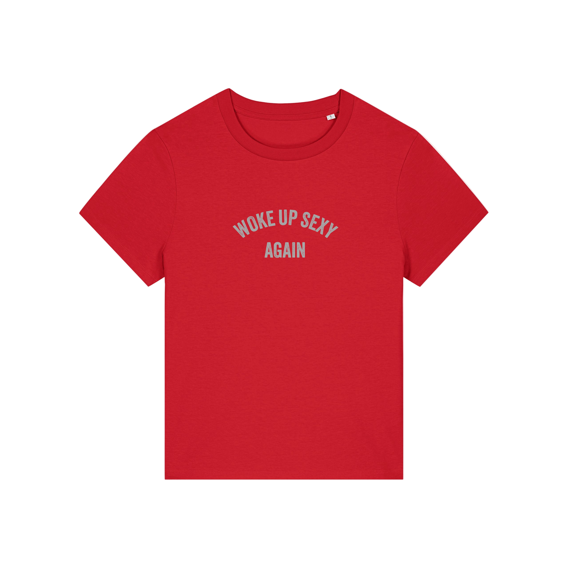 red funny slogan t-shirt with 'woke up sexy again'