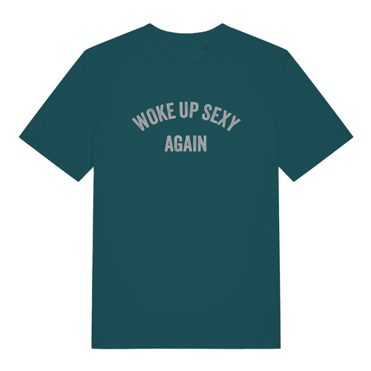 teal women's funny slogan t-shirt with the text 'woke up sexy again'