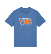 blue funny slogan t-shirt with 'yodo - you only die once, you live everyday'