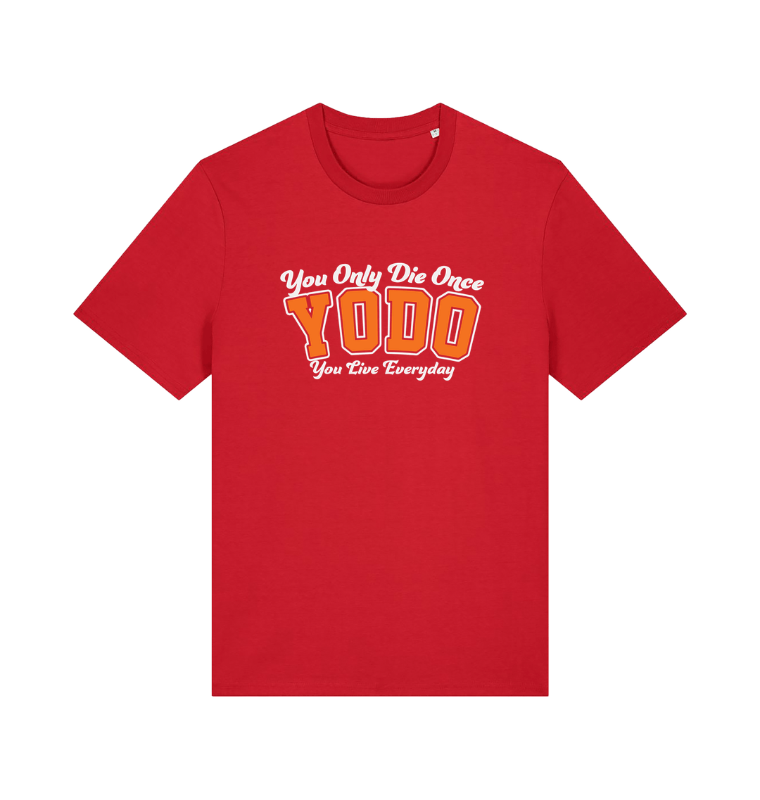 red funny slogan t-shirt with 'yodo - you only die once, you live everyday'