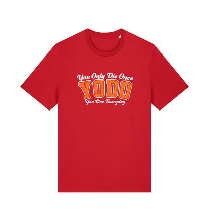 red funny slogan t-shirt with 'yodo - you only die once, you live everyday'