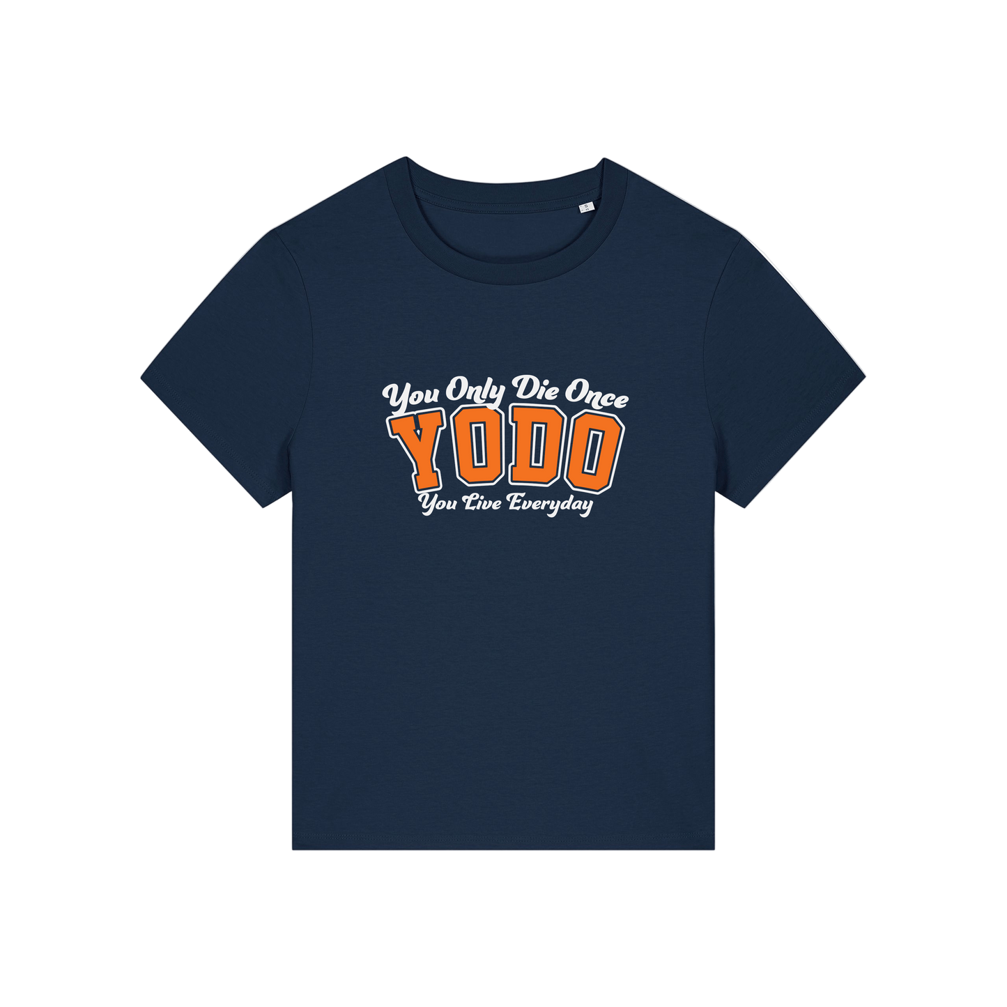 navy funny slogan t-shirt with 'yodo, you only die once you live everyday'