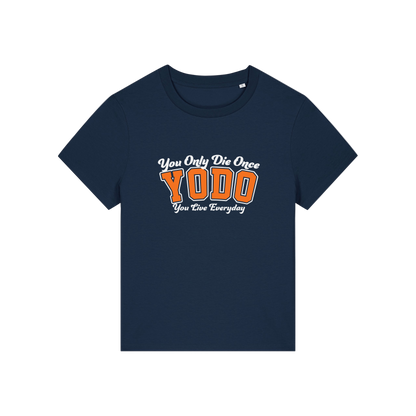 navy funny slogan t-shirt with 'yodo, you only die once you live everyday'