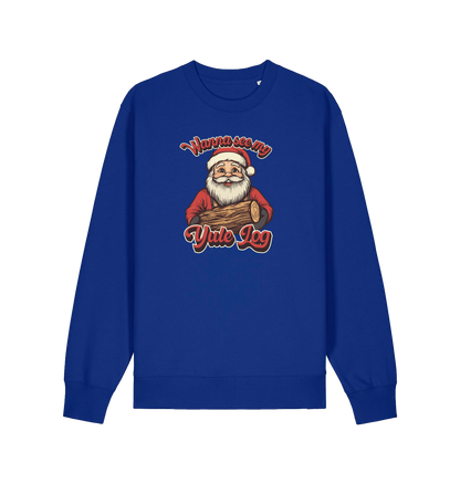 blue christmas sweater with the graphic of santa holding a log and the slogan 'wanna see my yule log'